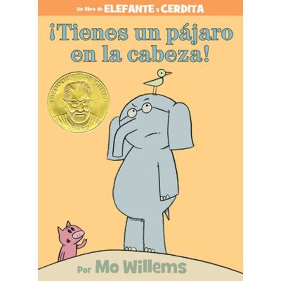 ¡Tienes Un Pájaro En La Cabeza!-An Elephant and Piggie Book, Spanish Edition -- - Picture 1 of 1